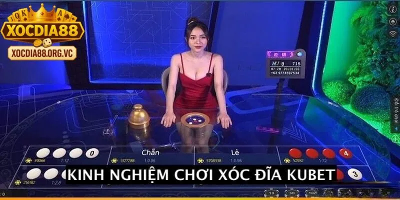Kinh nghiệm và mẹo chơi Xóc Đĩa Kubet thắng lớn
